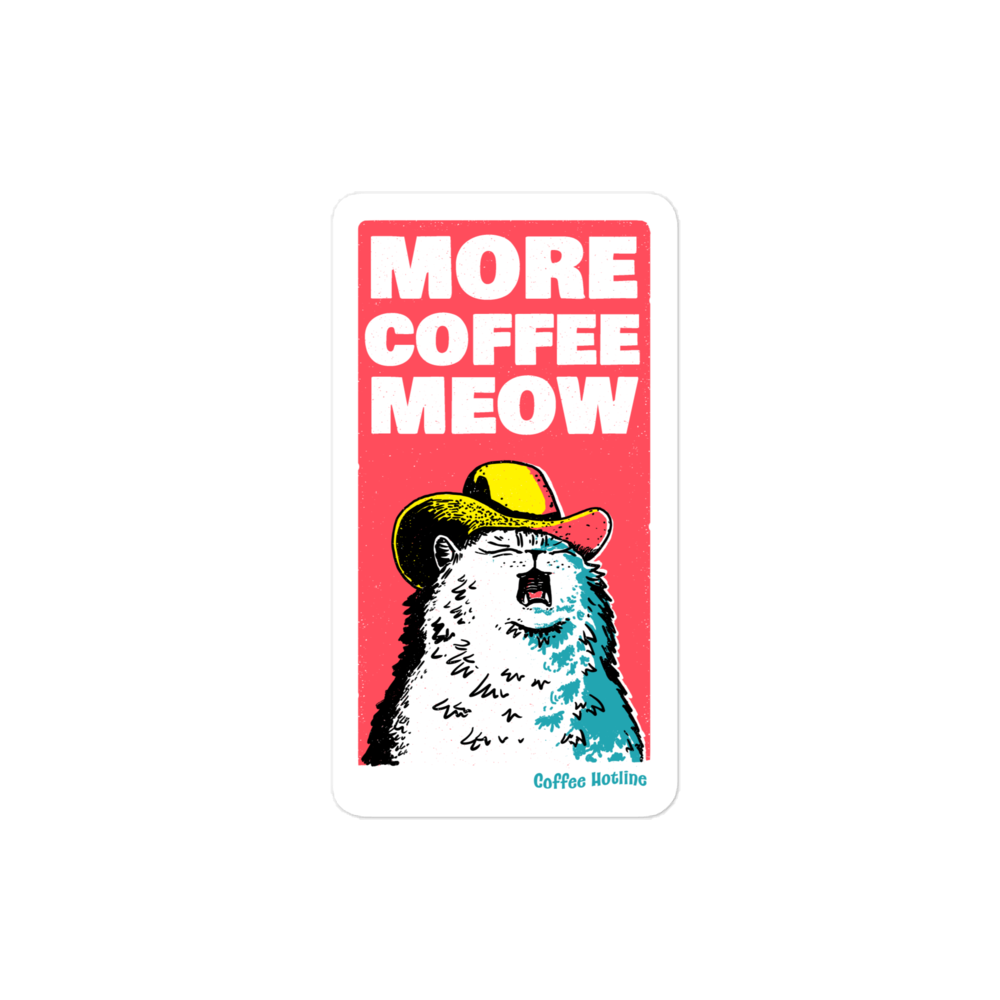 More Coffee Meow - Sticker