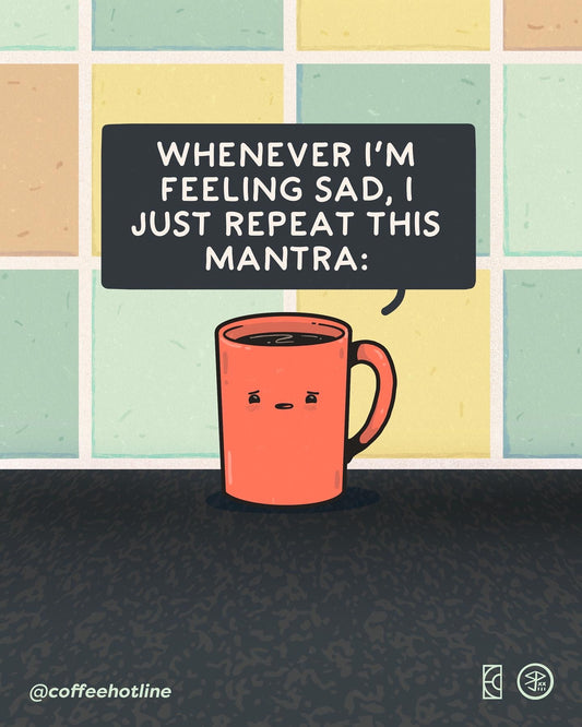 Coffee's Mantra