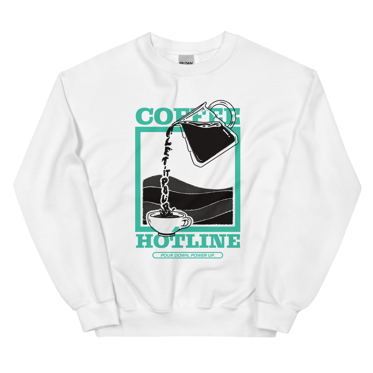 Pour Down, Power Up - Coffee Hotline Unisex Sweatshirt