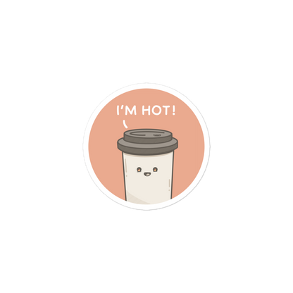 I'm Hot Coffee - Sticker