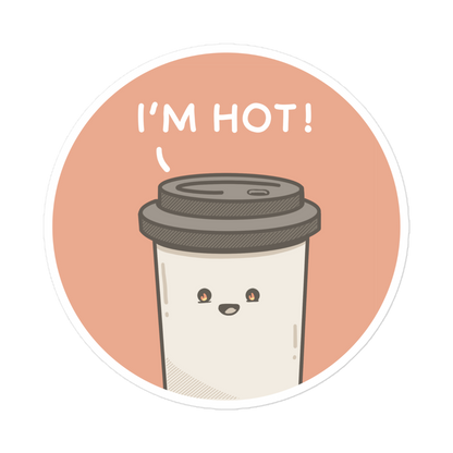 I'm Hot Coffee - Sticker